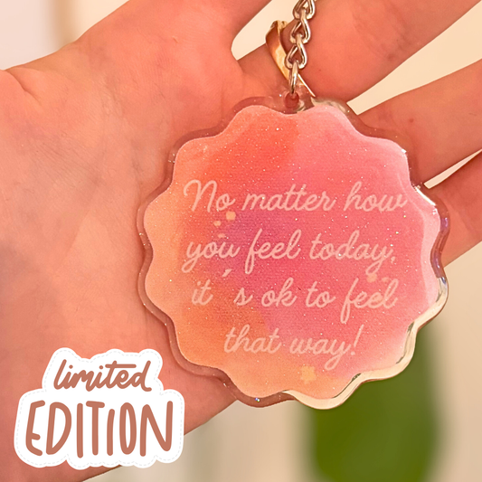 Limited Edition "No matter how you feel..." Schlüsselanhänger